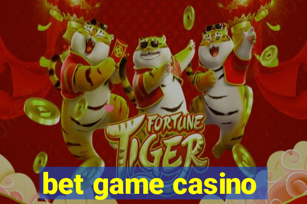 bet game casino