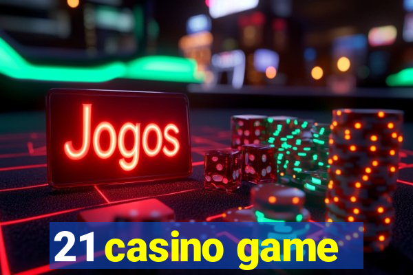 21 casino game