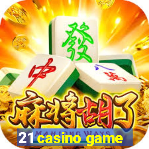 21 casino game