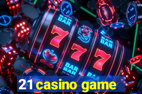 21 casino game