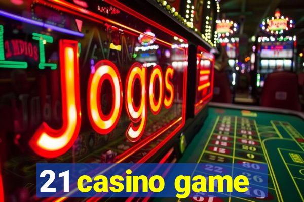 21 casino game