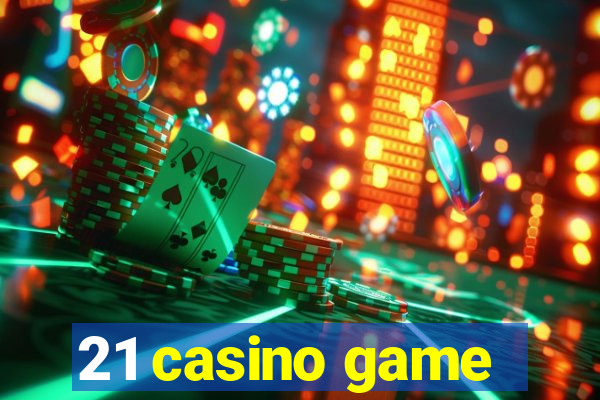 21 casino game