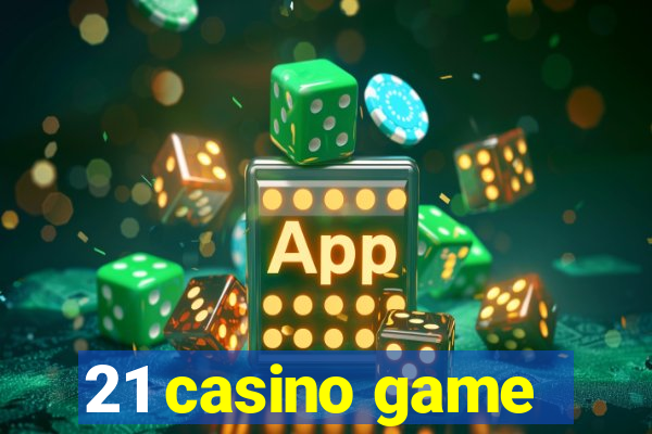 21 casino game