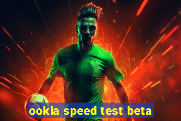 ookla speed test beta