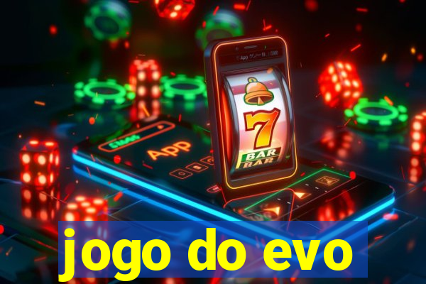 jogo do evo