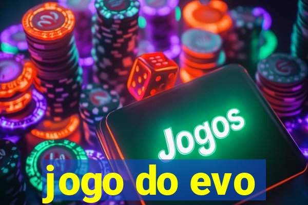 jogo do evo