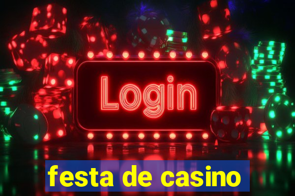 festa de casino