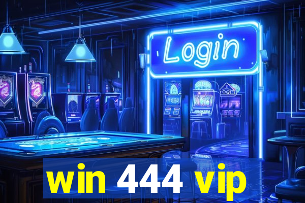 win 444 vip