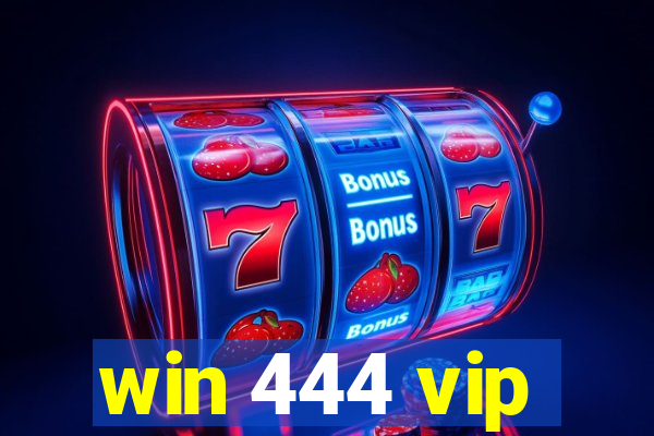 win 444 vip