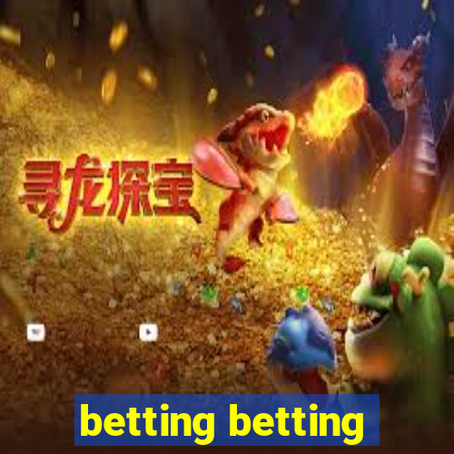 betting betting