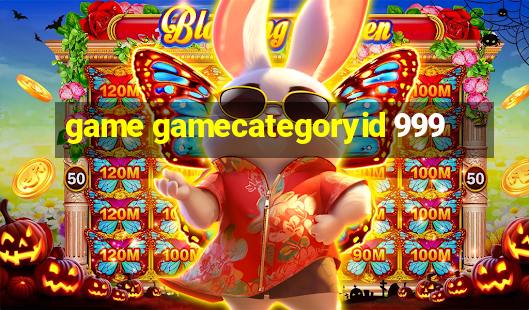 game gamecategoryid 999