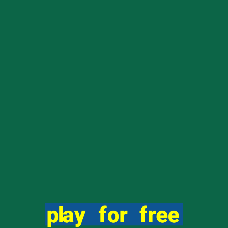 play for free slots games