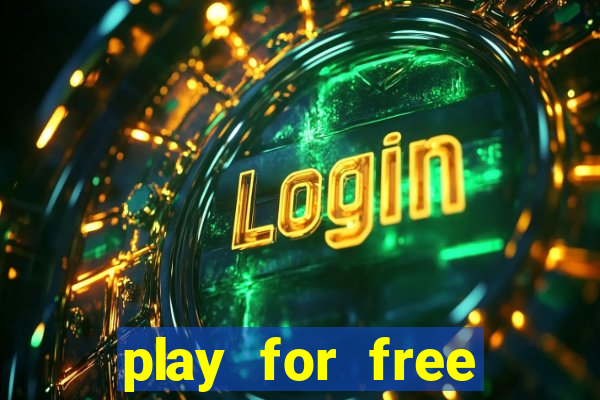 play for free slots games