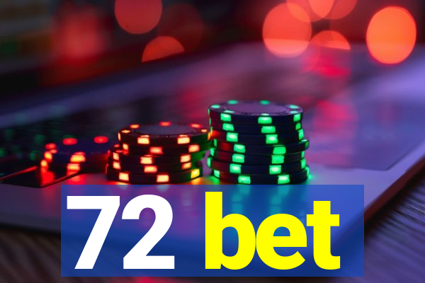 72 bet