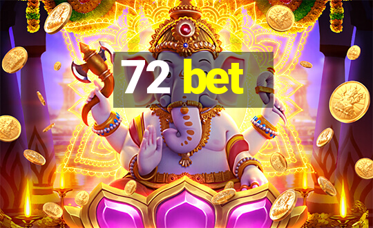 72 bet