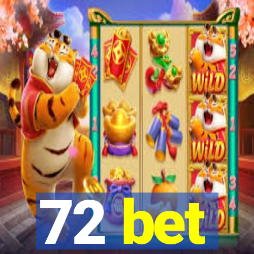 72 bet