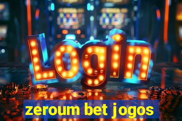 zeroum bet jogos