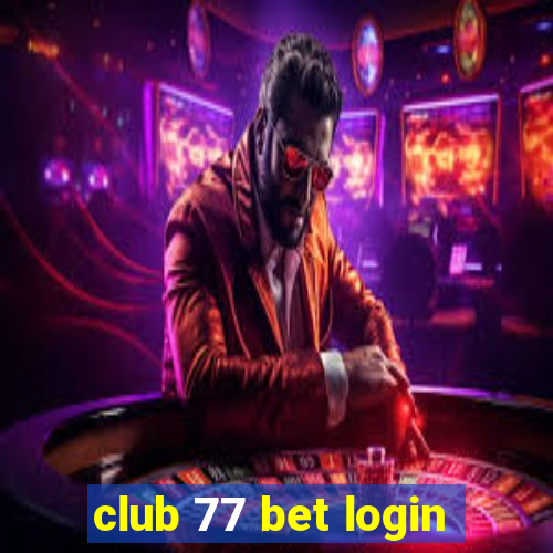 club 77 bet login