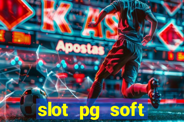 slot pg soft porcentagem grátis