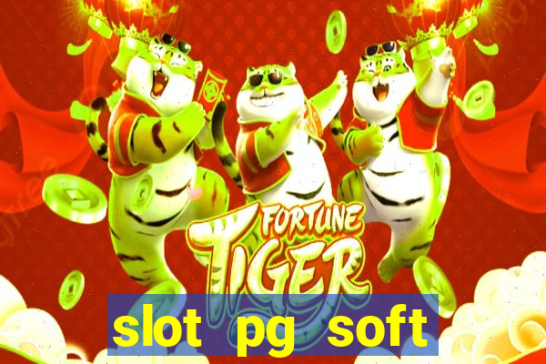 slot pg soft porcentagem grátis