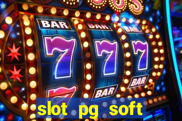 slot pg soft porcentagem grátis