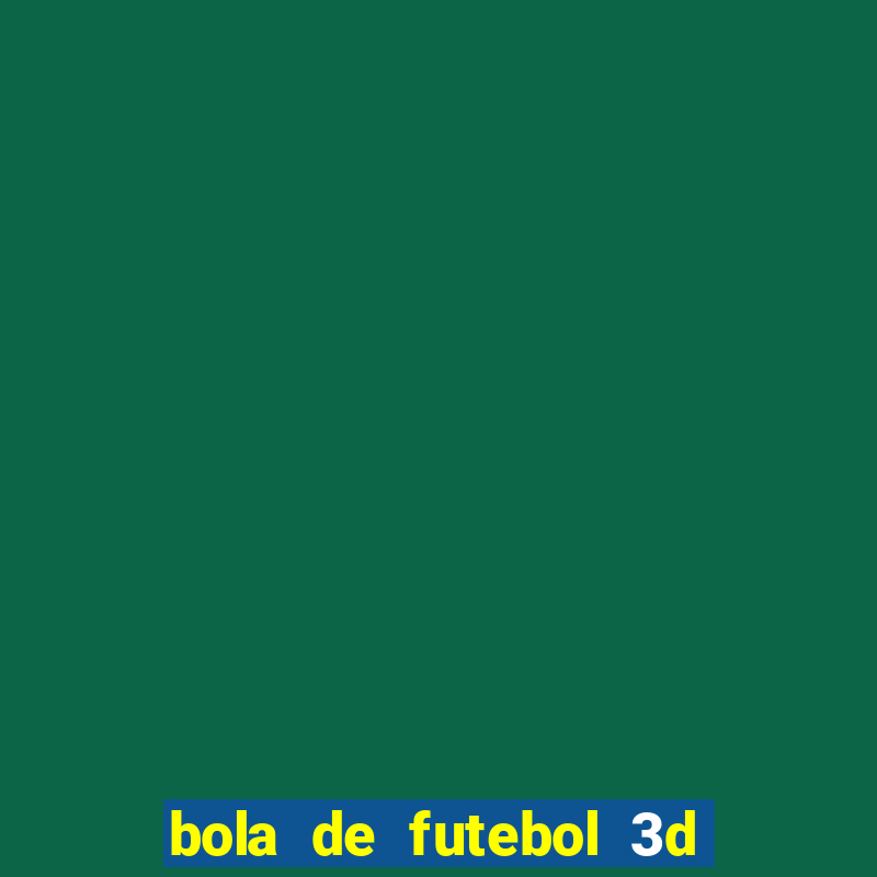 bola de futebol 3d para imprimir