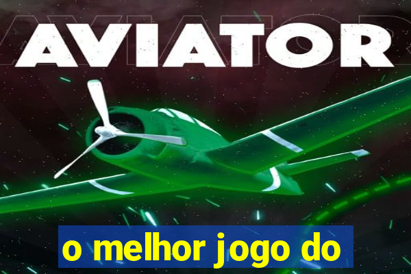 o melhor jogo do