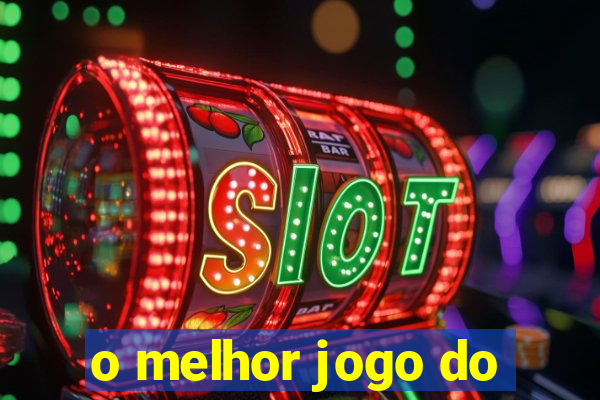 o melhor jogo do