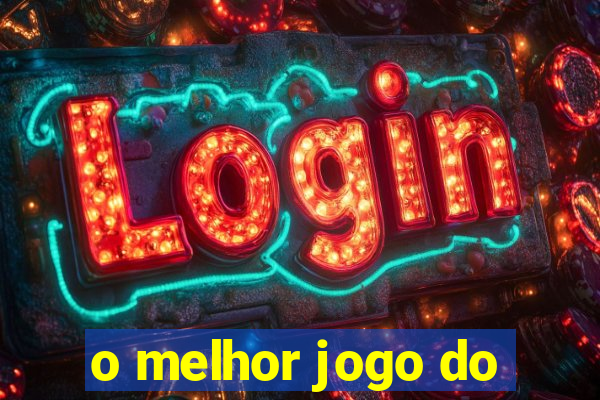 o melhor jogo do