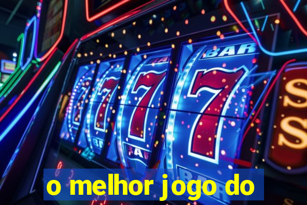 o melhor jogo do