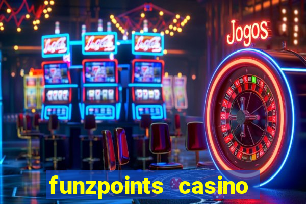 funzpoints casino log in