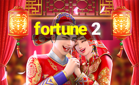 fortune 2