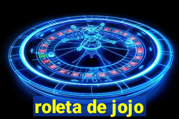 roleta de jojo