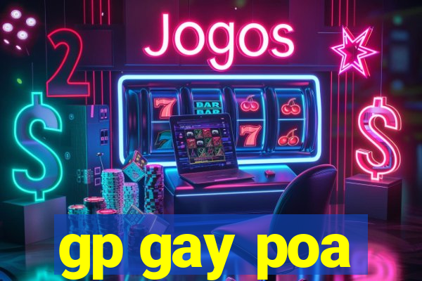 gp gay poa