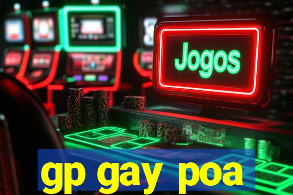 gp gay poa