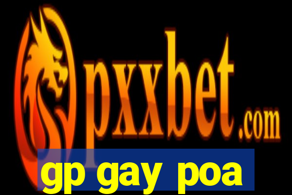 gp gay poa