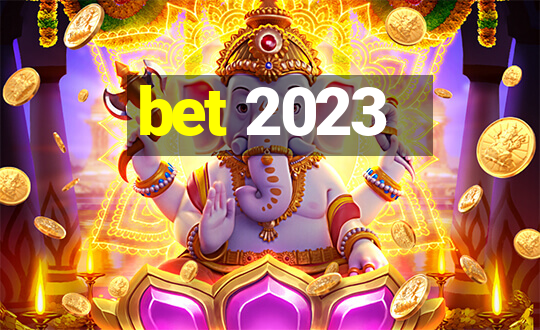 bet 2023