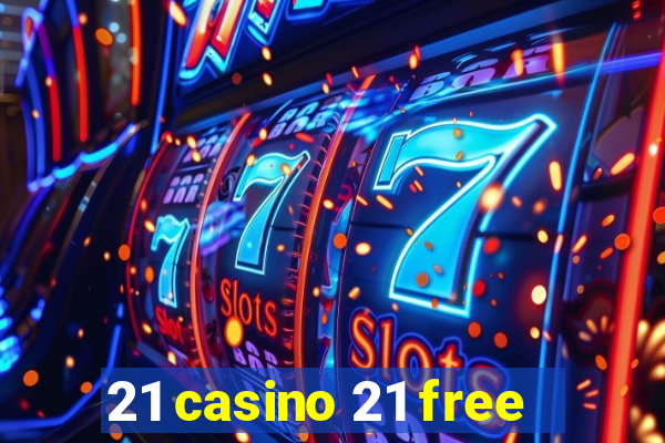 21 casino 21 free