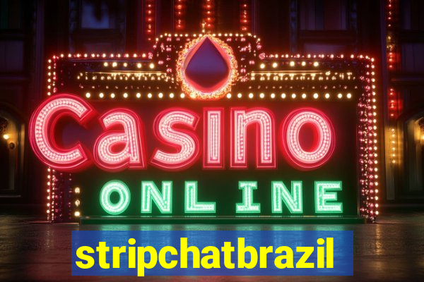 stripchatbrazil