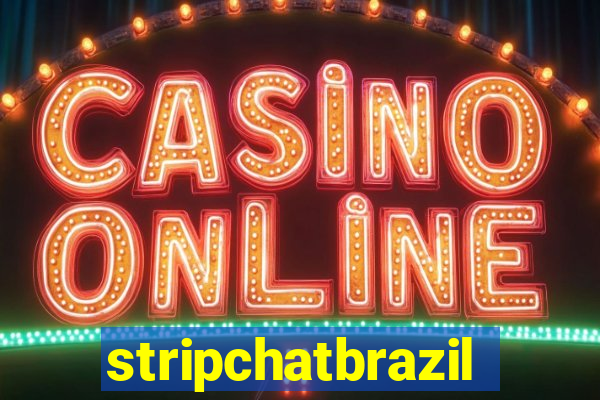 stripchatbrazil