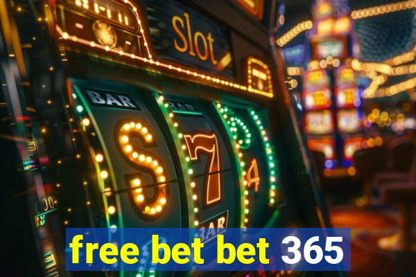 free bet bet 365