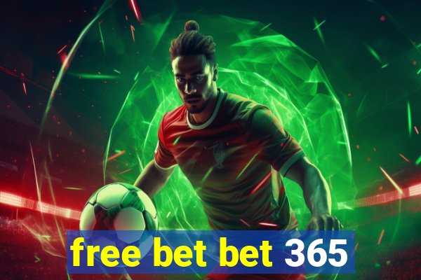 free bet bet 365