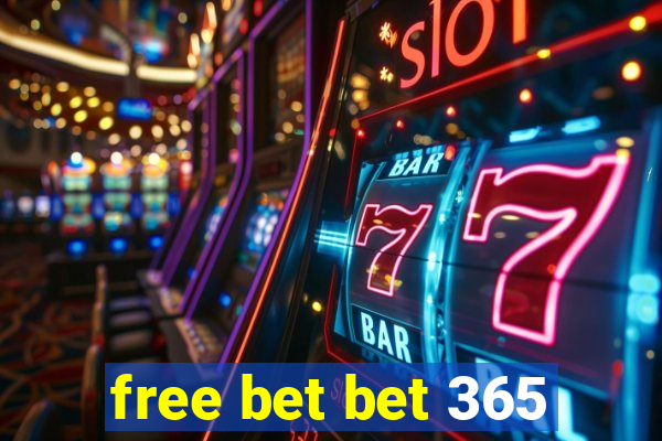 free bet bet 365