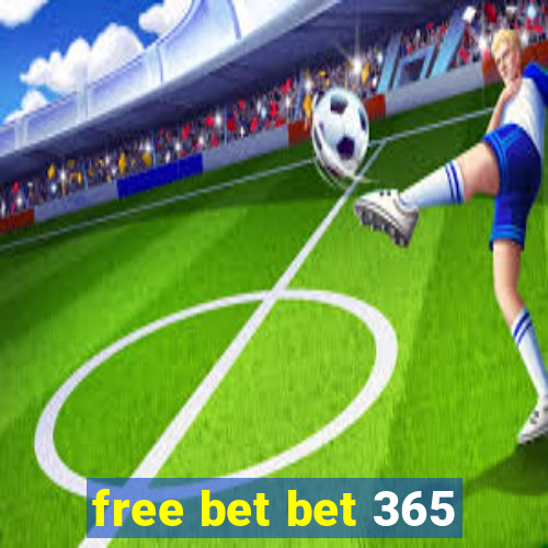 free bet bet 365