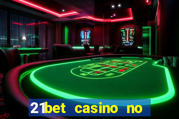 21bet casino no deposit bonus