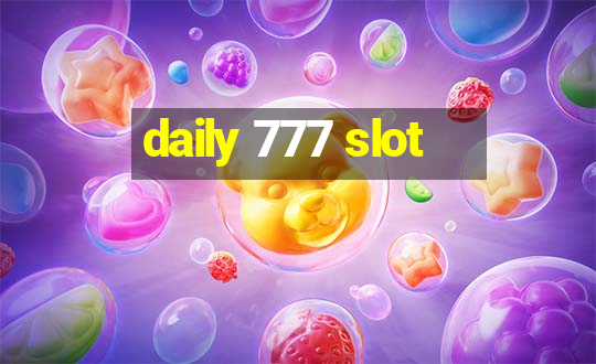 daily 777 slot