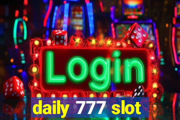 daily 777 slot