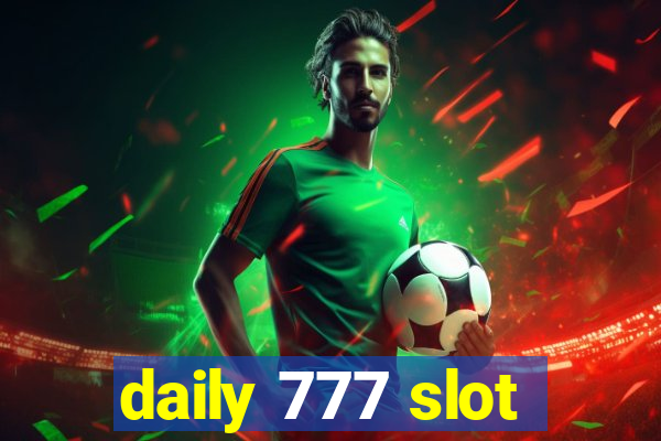 daily 777 slot