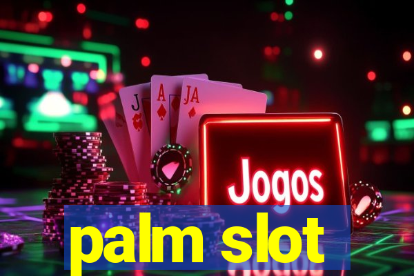 palm slot