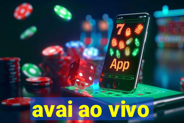 avai ao vivo